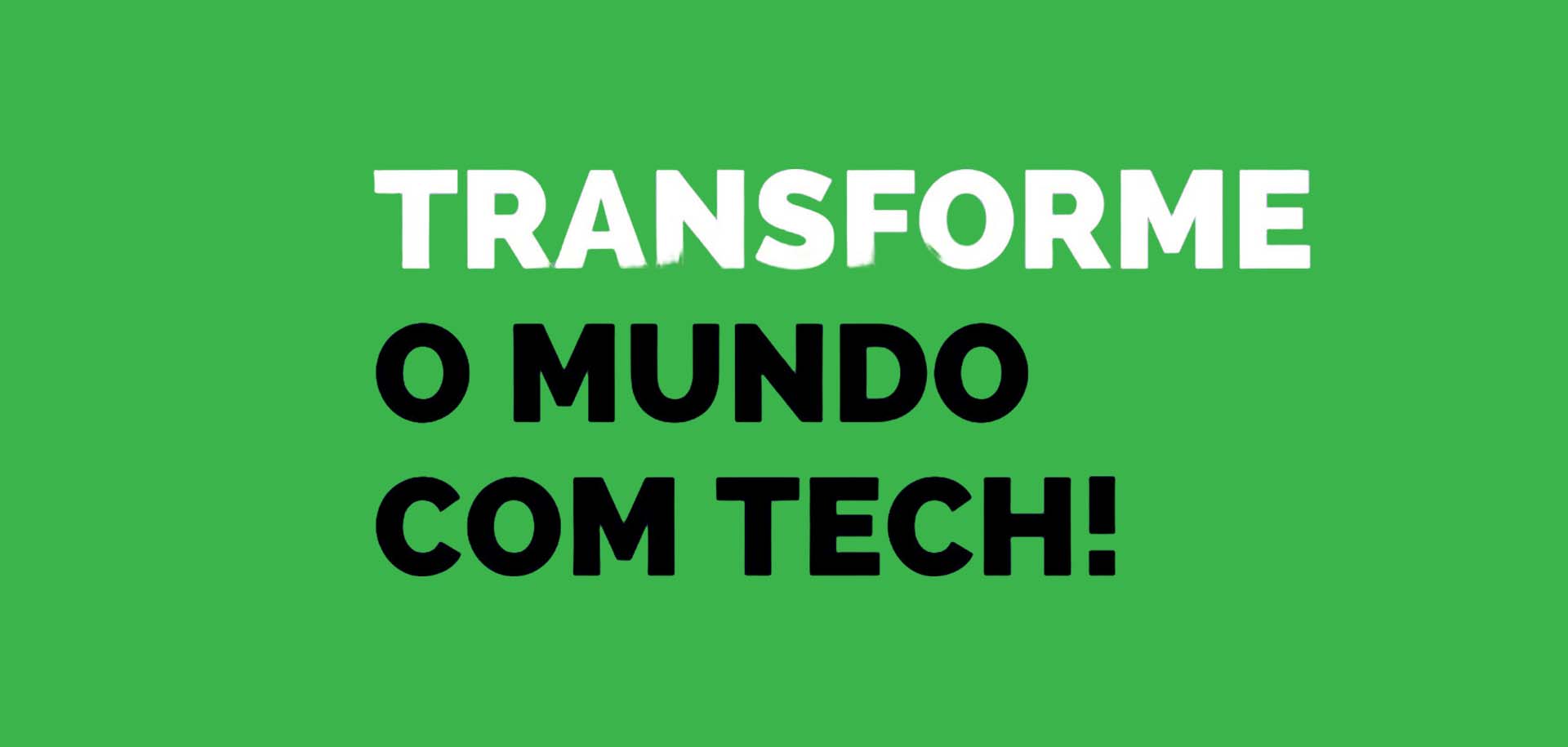 Img Tranforme o Mundo com Tech!